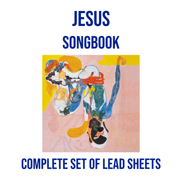 "Jesus" Songbook (Complete Set of Lead Sheets/Chord Charts - PDF)