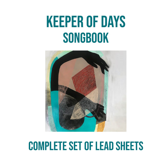 "Keeper of Days" Songbook (Complete Set of Lead Sheets/Chord Charts - PDF)