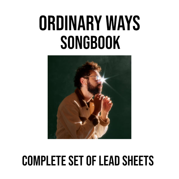 "Ordinary Ways" Songbook (Complete Set of Lead Sheets/Chord Charts)