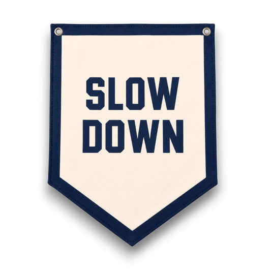 "Slow Down" Camp Flag from "Silence Is Praise (Psalm 65:1)"